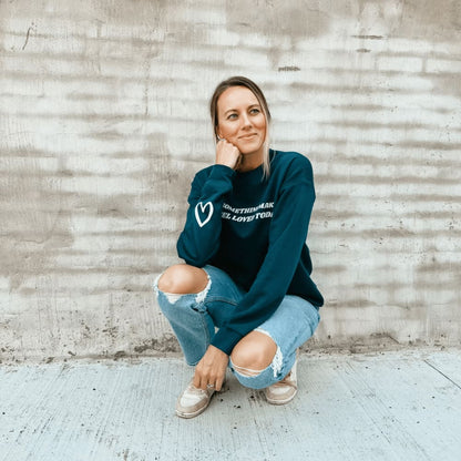 I Hope - Loved Sweatshirt